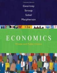 Economics: Private and Public Choice by James D. Gwartney - 2008-07-05