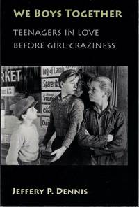 We Boys Together: Teenagers in Love Before Girl-Craziness