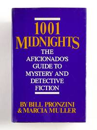 1001 MIDNIGHTS : The Aficionado's Guide to Mystery and Detective Fiction