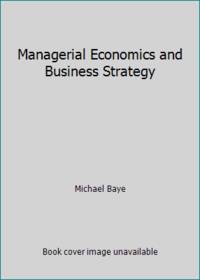 Managerial Economics and Business Strategy