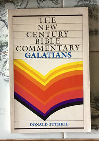 Galatians (New Century Bible) by Guthrie, Donald - 1981