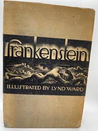 FRANKENSTEIN by MARY SHELLEY illustrated by Lynd Ward - 1934