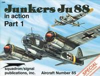 Junkers Ju 88 in Action, Part 1 - Aircraft No. 85: Pt. 1