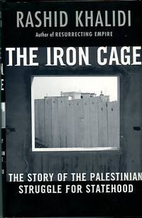 image of The Iron Cage: The Story Of The Palestinian Struggle For Statehood
