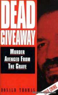 Dead Giveaway: Murders Avenged from the Grave by Thomas, Donald