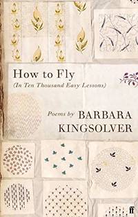 How to Fly: (in Ten Thousand Easy Lessons)