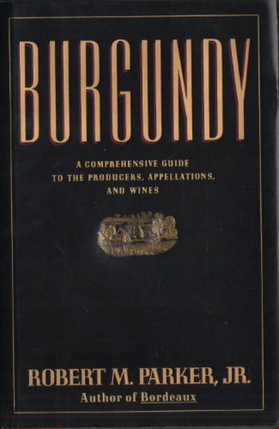 BURGUNDY. A Comprehensive Guide to the Producers,…