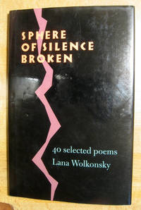 Sphere of Silence Broken by Lana Wolkonsky - First Edition - 1996 - from Veery Books (SKU: 000419)