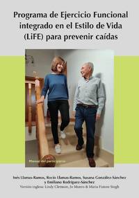 Programa de Ejercicio Funcional integrado en el Estilo de Vida (LiFE) para prevenir caídas -...