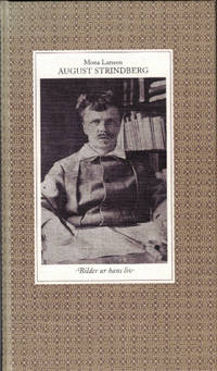 AUGUST STRINDBERG. Bilder ur hans liv.