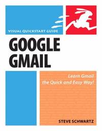 Google Gmail : Learn Gmail the Quick and Easy Way!