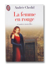 La Femme En Rouge et Autres Nouvelles by Chedid, Andree - 1998