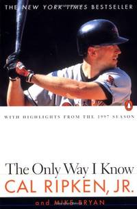 The Only Way I Know: With Highlights from the 1997 Season by Bryan, Mike