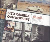 Med kamera och koffert. Resefotografier före massturismen.