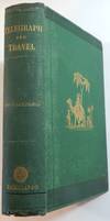 Telegraph and Travel: A Narrative of the Formation and Development of Telegraphic Communications between England and India ... with Incidental Notices of the Countries Traversed by the Lines