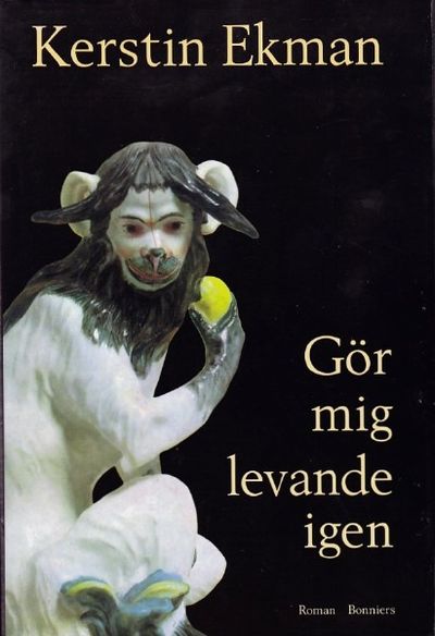 Gör mig levande igen.