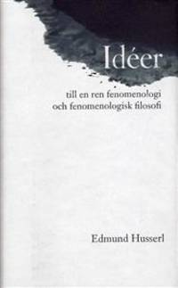 Idéer till en ren fenomenologi och fenomenologisk…