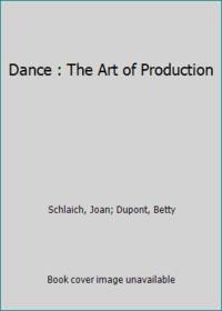 Dance : The Art of Production