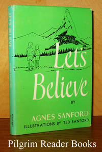 Let&#039;s Believe. by Sanford, Agnes - 1967