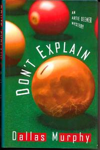 DON'T EXPLAIN: An Artie Deemer Mystery