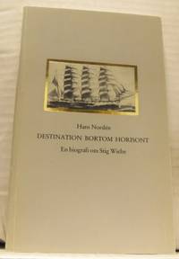 Destination bortom horisont. En biografi om Stig…