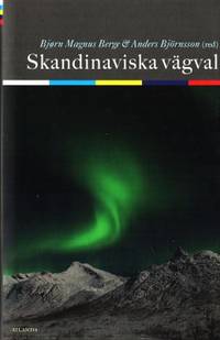 Skandinaviska vägval. Det framtida norsk-svenska…