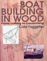 Boat Building in Wood. From Lofting to Launching.