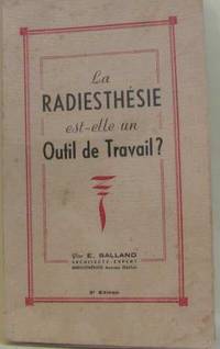 La radiesthésie est-elle un outil de travail by Balland E - 1954 - from crealivres (SKU: 175543)