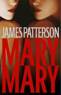 Mary, Mary by James Patterson - Hardcover - 2005 - from ThriftBooks (SKU: G031615976XI4N11)
