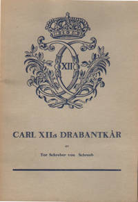 CARL XII:S DRABANTKÅR. Historik jämte personförteckning 1700-1721.
