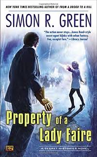 Property of a Lady Faire: 8 (Secret Histories) by Green, Simon R