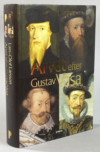 Arvet efter Gustav Vasa. Berättelsen om fyra…