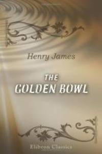 The Golden Bowl by Henry James - 2000-04-24