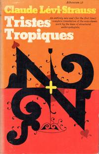 Tristes Tropiques by Levi-Strauss, Claude) Weightman, John & Doreen (trans) - 1974