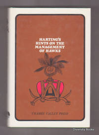 HINTS ON THE MANAGEMENT OF HAWKS AND PRACTICAL FALCONRY (Facsimile Edition)