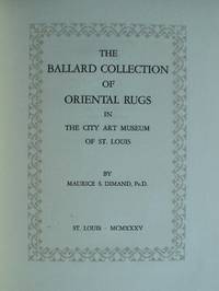 The Ballard Collection of Oriental Rugs in the City Art Museum of St. Louis