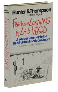 Fear and Loathing in Las Vegas by Thompson, Hunter S.; Ralph Steadman [Illustrations] - 1971