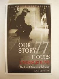 Our Story  -  77 Hours Underground