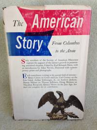 The American Story from Columbus to the Atom by Miers, Eark Schenk  (editor) - 1956