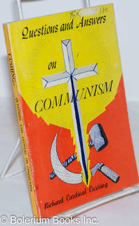 Questions and Answers on Communism by Cushing, Richard Cardinal - 1960