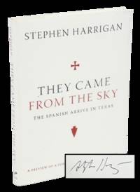 They Came from the Sky: The Spanish Arrive in Texas (Signed First Edition)