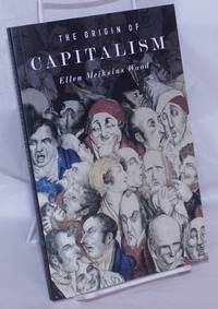 The Origin of Capitalism by Wood, Ellen Meiksins - 1999