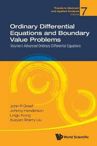 Ordinary Differential Equations And Boundary Value Problems - Volume I: Advanced Ordinary...