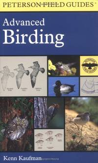 Field Guide to Advanced Birding (Peterson Field Guides)