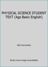 PHYSICAL SCIENCE STUDENT TEXT (Ags Basic English)