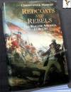 Redcoats and Rebels: The War for America 1770-1781