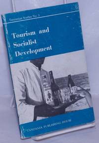 Tourism and socialist development de Shivji, I. G., editor - 1973