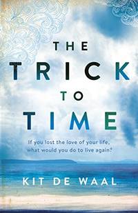 The Trick to Time by Waal, Kit de