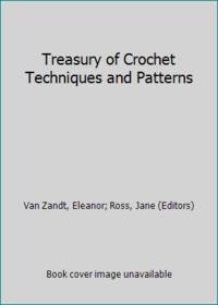 Treasury of Crochet Techniques and Patterns