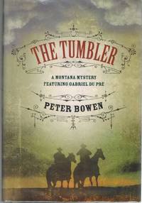 THE TUMBLER by Bowen, Peter - 2004